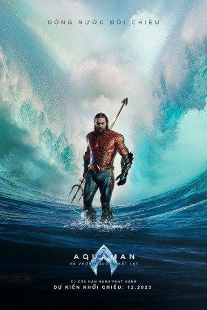 Xem phim Aquaman và Vương Quốc Thất Lạc