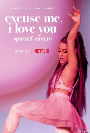 Xem phim Ariana Grande: Excuse Me, I Love You