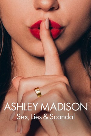 Xem phim Ashley Madison: Tình Dục, Lừa Dối Và Bê Bối