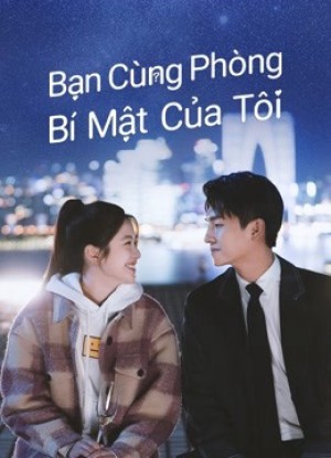 Xem phim Bạn Cùng Phòng Bí Mật Của Tôi