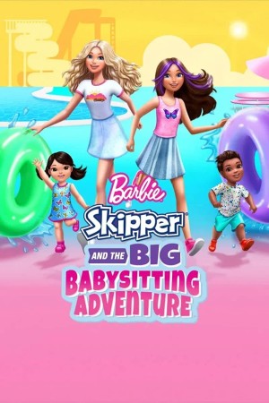 Xem phim Barbie: Skipper and the Big Babysitting Adventure
