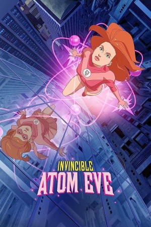 Xem phim Bất Khả Chiến Bại: Atom Eve (Tập Đặc Biệt)