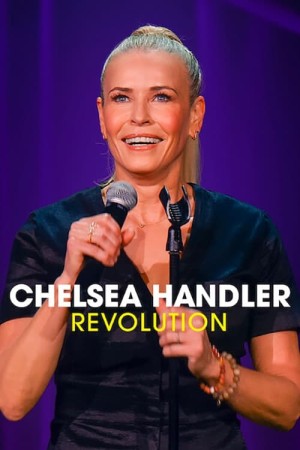Xem phim Chelsea Handler: Cuộc cách mạng