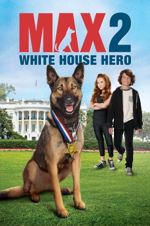 Xem phim Chú Chó Max 2- Người Hùng Nhà Trắng