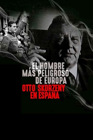 Xem phim Kẻ nguy hiểm nhất châu Âu: Otto Skorzeny ở Tây Ban Nha