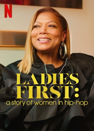 Xem phim Ladies First: Câu Chuyện Về Phụ Nữ Trong Hip-hop