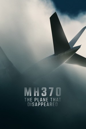 Xem phim MH370: Chiếc Máy Bay Biến Mất