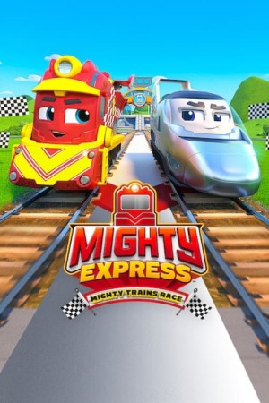 Xem phim Mighty Express: Cuộc đua tàu lửa