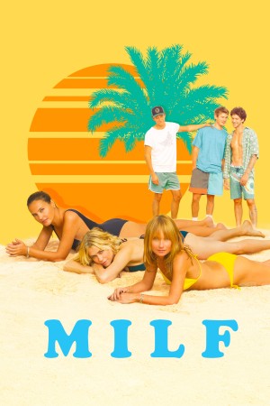 Xem phim MILF: Kỳ Nghỉ Của Các Mẹ