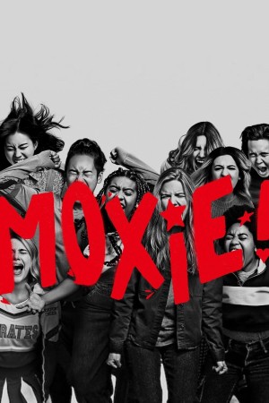 Xem phim Moxie: Nữ Giới Mạnh Mẽ