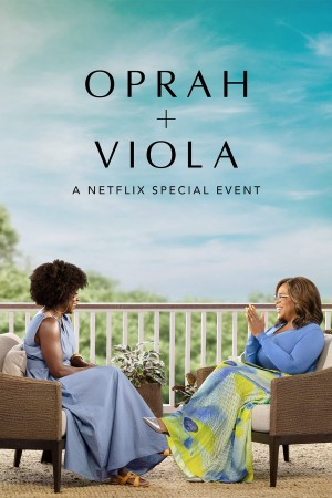 Xem phim Oprah + Viola: Sự Kiện Đặc Biệt Của Netflix