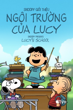 Xem phim Snoopy Giới Thiệu: Ngôi Trường của Lucy