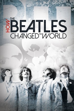 Xem phim The Beatles: Ban Nhạc Thay Đổi Thế Giới
