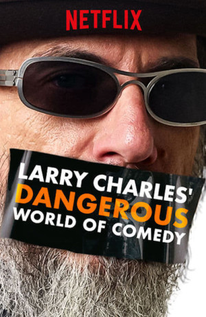 Xem phim Thế giới hài nguy hiểm của Larry Charles