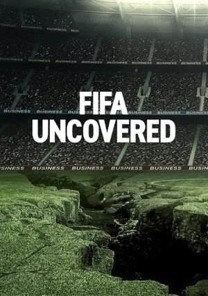 Xem phim Vạch Trần FIFA: Bóng đá, Tiền Bạc, Quyền Lực